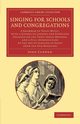 Singing for Schools and Congregations, Curwen John