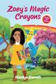 Zoey's Magic Crayons (English-Spanish Edition), Barreto Marilyn