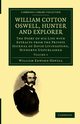 William Cotton Oswell, Hunter and Explorer, Oswell William Edward