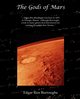 The Gods of Mars, Burroughs Edgar Rice