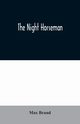 The Night Horseman, Brand Max