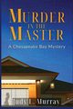 Murder in the Master, Murray Judy L