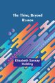 The Thing Beyond Reason, Holding Elisabeth Sanxay