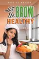 Let Us Grow Healthy, Al Watban  Nouf