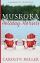 Muskoka Holiday Morsels, Miller Carolyn