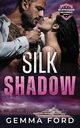 Silk Shadow, Ford Gemma