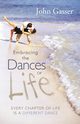 Embracing the Dances of Life, Gasser John