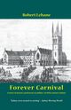 Forever Carnival, Lehane Robert