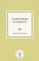 A Parenthesis in Eternity, Goldsmith Joel S.