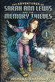 The Adventures of Sarah Ann Lewis and the Memory Thieves, Carroll Joshua C