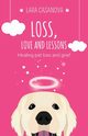 Loss, Love and Lessons, Casanova Lara