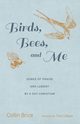 Birds, Bees, and Me, Brice Collin