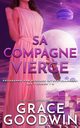 Sa Compagne Vierge, Goodwin Grace