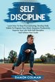 Self Discipline, Colmain Damon