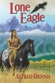 Lone Eagle, Dennis Alfred