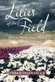 Lilies of  the Field, Vanderslice Debbie