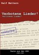Verbotene Lieder! Verlorene Lieder?, Mattern Ralf