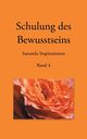 Schulung des Bewusstseins - Sananda Inspirationen, Stuckert Heike
