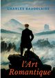 L'Art Romantique, Baudelaire Charles