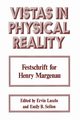 Vistas in Physical Reality, 