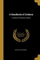 A Handbook of Cookery, Dods Matilda Lees