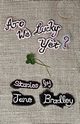 Are We Lucky Yet?, Bradley Jane