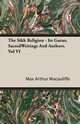 The Sikh Religion - Its Gurus, SacredWritings And Authors. Vol VI, Macauliffe Max Arthur