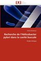 Recherche de l''hlicobacter pylori dans la cavit buccale, REGRAGUI-A