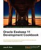 Oracle Essbase 11 Development Cookbook, R. Ruiz Jose