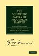 The Scientific Papers of Sir George Darwin, Darwin George Howard