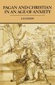 Pagan and Christian in an Age of Anxiety, Dodds Robert