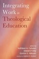 Integrating Work in Theological Education, 