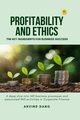 Profitability and Ethics, Dang Arvind
