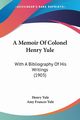 A Memoir Of Colonel Henry Yule, Yule Henry