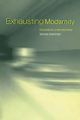 Exhausting Modernity, Brennan Teresa