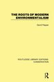 The Roots of Modern Environmentalism, Pepper David