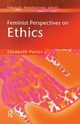 Feminist Perspectives on Ethics, Porter Elizabeth
