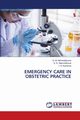 EMERGENCY CARE IN OBSTETRIC PRACTICE, Akhmadjonova G. M.