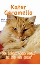 Kater Caramello - ein Leben ohne Katz' ist fr die Katz', von Gratkowski Marion