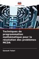 Techniques de programmation mathmatique pour la rsolution des probl?mes MCDA, Talari Ganesh