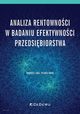 Analiza rentownoci w badaniu efektywnoci przedsibiorstwa, Jaki Andrzej, Kruk Sylwia