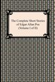 The Complete Short Stories of Edgar Allan Poe (Volume I of II), Poe Edgar Allan