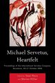 Michael Servetus, Heartfelt, 