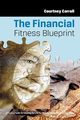 The Financial Fitness Blueprint, Carroll Courtney