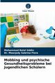 Mobbing und psychische Gesundheitsprobleme bei jugendlichen Schlern, Belal Uddin Mohammed