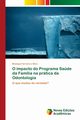 O impacto do Programa Sade da Famlia na prtica da Odontologia, Ferreira e Silva Monique
