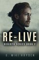 Re-live, Hayden G. Miki