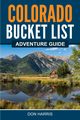 Colorado Bucket List Adventure Guide, Harris Don