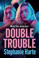 Double Trouble, Harte Stephanie