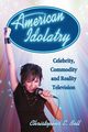 American Idolatry, Bell Christopher E.